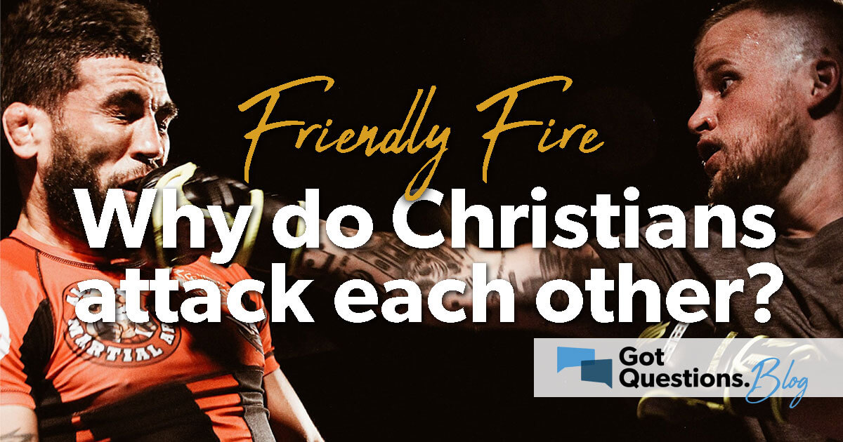 friendly-fire-why-do-christians-attack-each-other